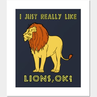 I Just Really Like Lions, OK? Africa Savanna Lovers Posters and Art